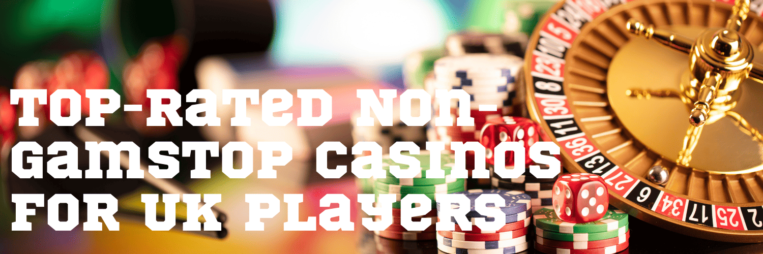 Exploring Online Casinos That Don’t Use GamStop