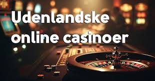 Udenlandske Spillesider De Bedste Valg for Danske Spillere
